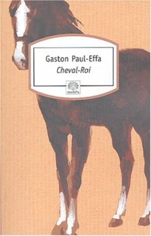 Cheval-roi - Gaston-Paul Effa