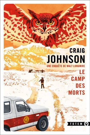 Une enquête de Walt Longmire. Le camp des morts - Craig Johnson