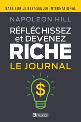 Réfléchissez et devenez riche : journal - Napoleon Hill