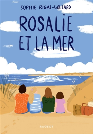 Rosalie et la mer - Sophie Rigal-Goulard