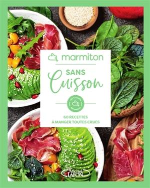 Sans cuisson : 60 recettes à manger toutes crues - Marmiton.org