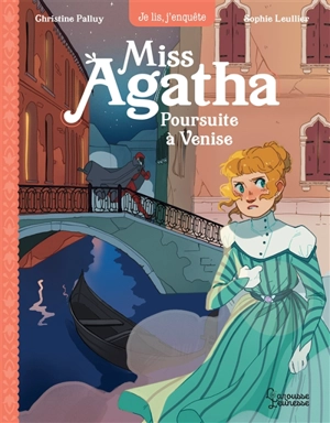 Miss Agatha. Vol. 5. Poursuite à Venise - Christine Palluy