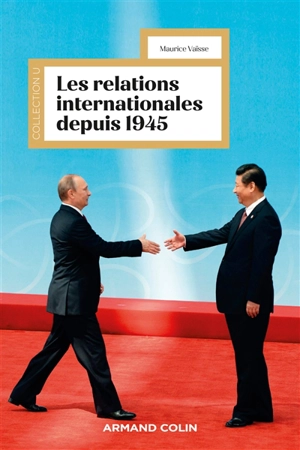 Les relations internationales depuis 1945 - Maurice Vaïsse