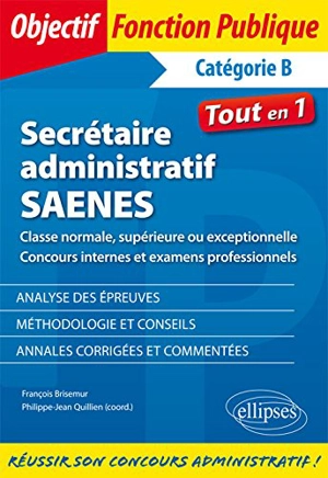 Secrétaire administratif, SAENES : classe normale, supérieure ou exceptionnelle : concours internes et examens professionnels, catégorie B - François Brisemur