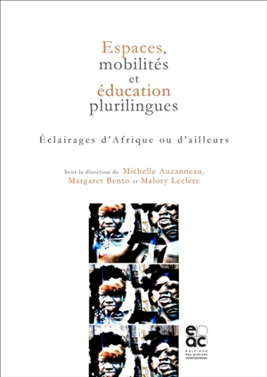 Espaces, mobilités et éducation plurilingues : éclairages d'Afrique ou d'ailleurs