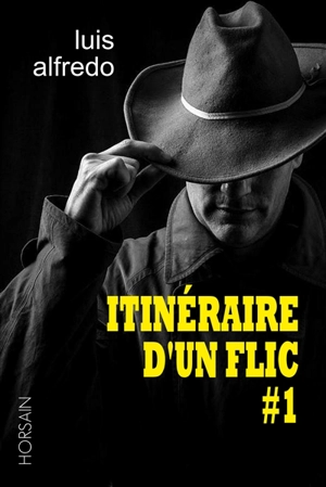 Itinéraire d'un flic : les enquêtes du commissaire René-Charles de Villemur. Vol. 1 - Luis Alfredo