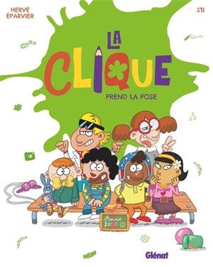 La clique. Vol. 3. La clique prend la pose - Hervé Eparvier