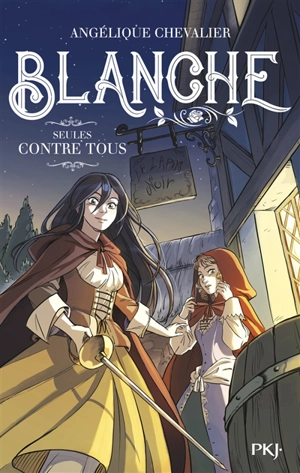 Blanche. Vol. 4. Seules contre tous - Angélique Chevalier