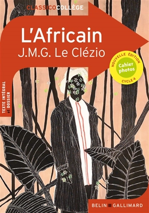 L'Africain : cycle 4 - J.M.G. Le Clézio
