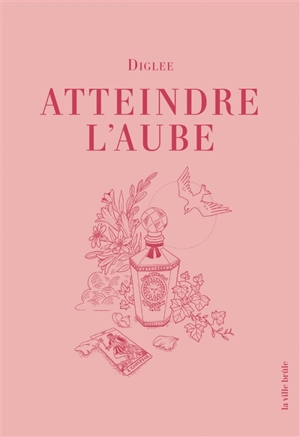 Atteindre l'aube - Diglee