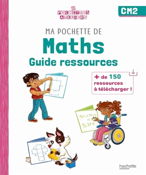 Ma pochette de maths CM2 : guide ressources - Audrey Forest