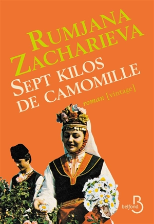 Sept kilos de camomille - Rumjana Zacharieva
