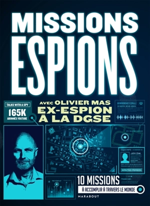 Missions espions : 10 missions à accomplir à travers le monde - Olivier Mas