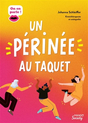 Un périnée au taquet - Johanna Schleiffer