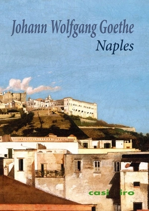 Naples - Johann Wolfgang von Goethe