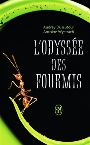 L'odyssée des fourmis - Audrey Dussutour