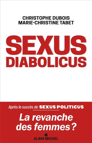 Sexus diabolicus : la revanche des femmes ? - Christophe Dubois