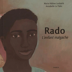 Rado : l'enfant malgache - Marie-Hélène Loubatié