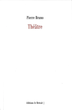 Théâtre - Pierre Bruno