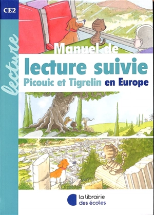 Manuel de lecture suivie : Picouic et Tigrelin en Europe : CE2 - Gaël Brehon