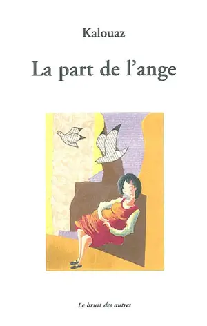 La part de l'ange - Ahmed Kalouaz