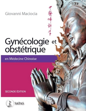 Gynécologie et obstétrique en médecine chinoise - Giovanni Maciocia