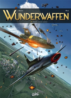 Wunderwaffen. Vol. 21. Starjet, danger immédiat - Richard D. Nolane