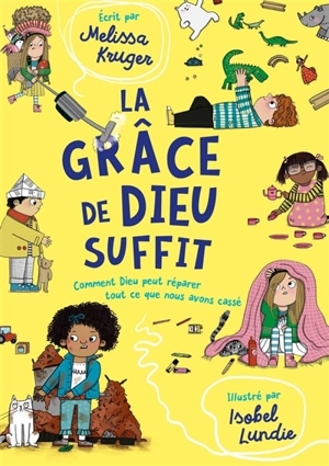 La grâce de Dieu suffit : comment Dieu peut réparer tout ce que nous avons cassé - Melissa Kruger