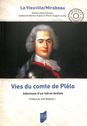 Vies du comte de Plélo : infortune d'un héros breton - Charles-Louis Marie de Coskaer La Vieuville