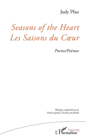 Seasons of the heart : poems. Les saisons du coeur : poèmes - Judy Pfau Cochran