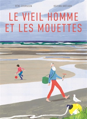 Le vieil homme et les mouettes - Rémi Courgeon