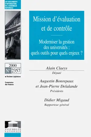 Moderniser la gestion des universités : quels outils pour quels enjeux ? : mission d'évaluation et de contrôle - France. Assemblée nationale (1958-....). Commission des finances, de l'économie générale et du plan