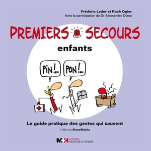 Premiers secours enfants : le guide pratique des gestes qui sauvent - Frédéric Lador