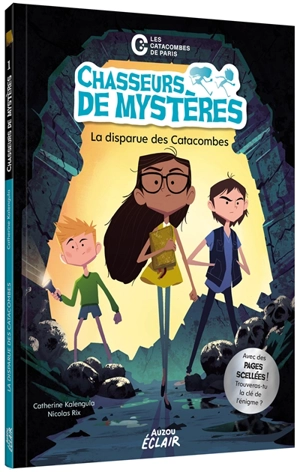 Chasseurs de mystères. Vol. 1. La disparue des catacombes - Catherine Kalengula