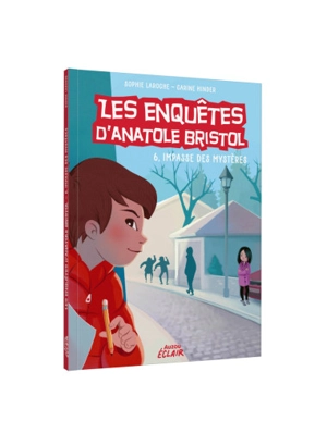 Les enquêtes d'Anatole Bristol. 6, impasse des Mystères - Sophie Laroche