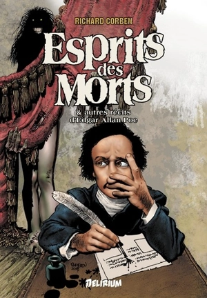 Esprits des morts : & autres récits d'Edgar Allan Poe - Richard Corben