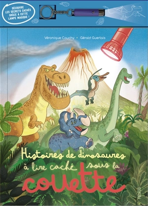 Histoires de dinosaures à lire caché sous la couette - Véronique Cauchy