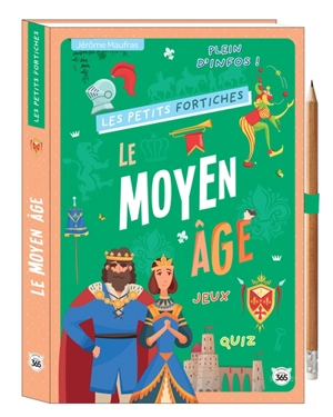 Le Moyen Age : quiz, jeux, plein d'infos ! - Jérôme Maufras