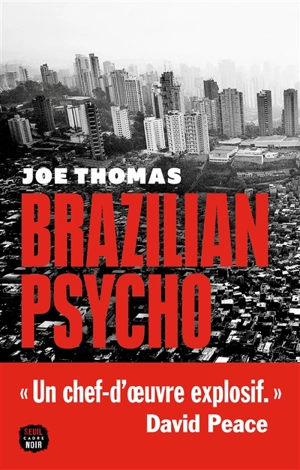 Brazilian psycho - Joe Thomas
