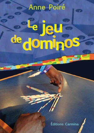 Le jeu de dominos - Anne Poiré