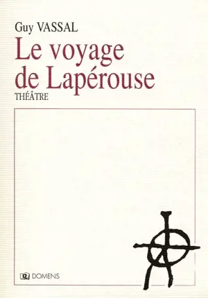 Le voyage de Lapérouse - Guy Vassal