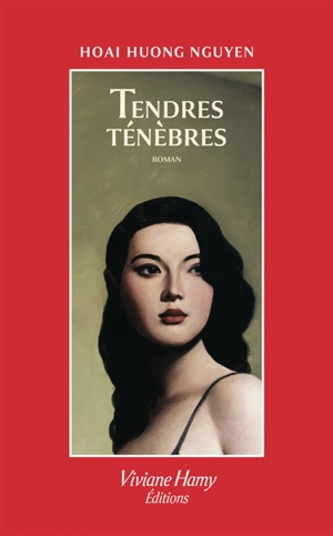 Tendres ténèbres - Hoai Huong Nguyen