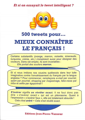 500 tweets pour... mieux connaître le français ! : et si on essayait le tweet instructif ? - Jean-Pierre Vasseur