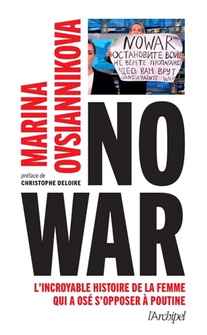 No war : comment je me suis opposée à la propagande du Kremlin - Marina Ovsiannikova