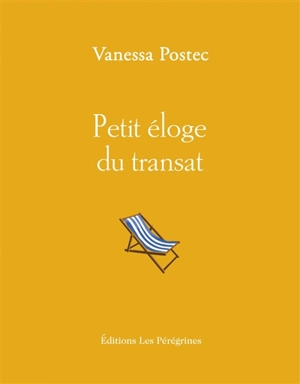 Petit éloge du transat - Vanessa Postec-Bousquet