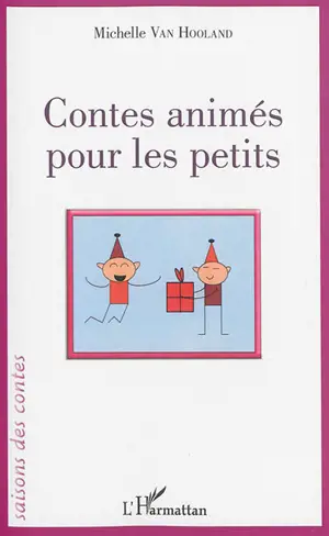 Contes animés pour les petits - Michelle Van Hooland