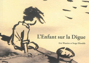 L'enfant sur la digue - Eric Wantiez