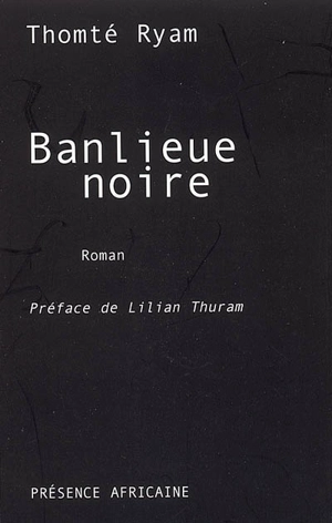 Banlieue noire - Thomté Ryam