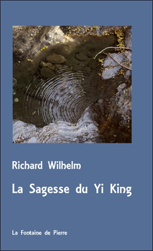 La sagesse du Yi King - Richard Wilhelm