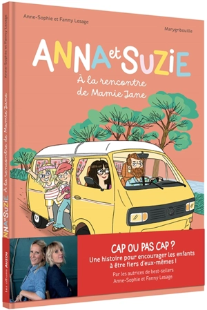 Anna et Suzie à la rencontre de mamie Jane - Anne-Sophie Lesage